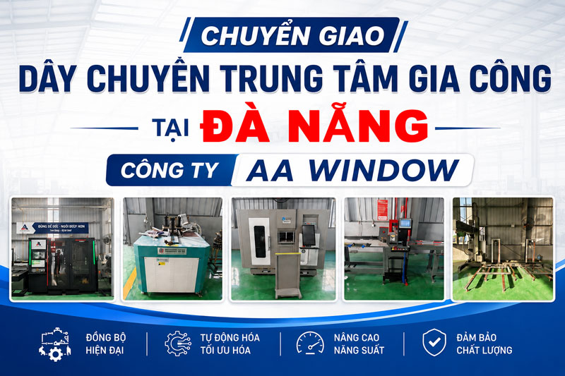 day-chuyen-trung-tam-gia-cong-tai-da-nang-aa-window-00