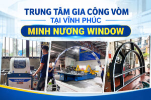 trung-tam-gia-cong-vom-tai-vinh-phuc-minh-nuong-window-00